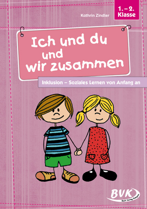 Ich und du und wir zusammen - Kathrin Zindler