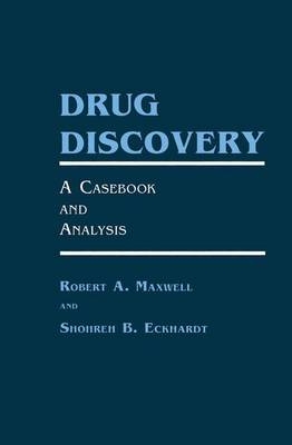 Drug Discovery -  Shohreh B. Eckhardt,  Robert A. Maxwell