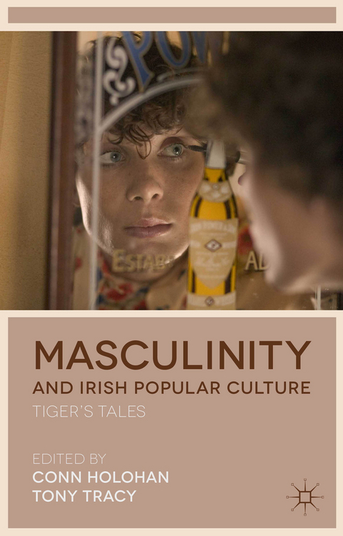 Masculinity and Irish Popular Culture - Conn Holohan, Tony Tracy