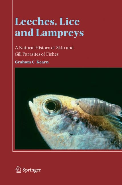 Leeches, Lice and Lampreys -  Graham C. Kearn