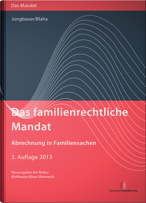 Das familienrechtliche Mandat - Sabine Jungbauer, Jeanette Blaha