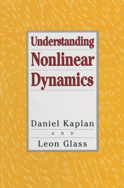 Understanding Nonlinear Dynamics -  Leon Glass,  Daniel Kaplan