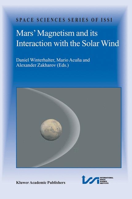 Mars' Magnetism and Its Interaction with the Solar Wind - 