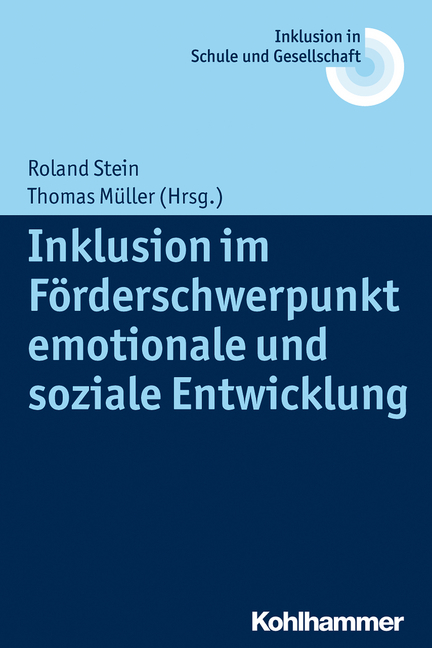 Inklusion im Förderschwerpunkt emotionale und soziale Entwicklung - 