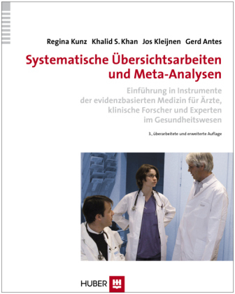 Systematische Übersichtsarbeiten und Meta–Analysen - Regina Kunz, Khalid S. Khan, Jos Kleijnen, Gerd Antes