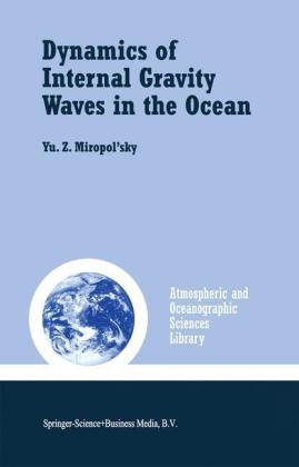 Dynamics of Internal Gravity Waves in the Ocean -  Yu.Z. Miropol'sky