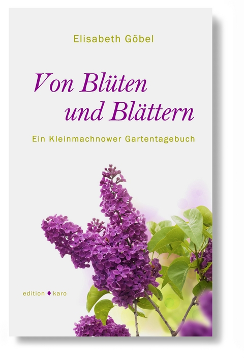 Von Blüten und Blättern - Elisabeth Göbel