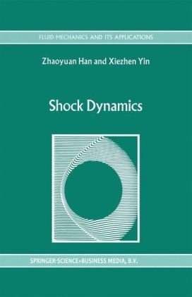 Shock Dynamics -  Z. Han,  X. Yin