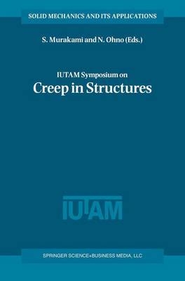 IUTAM Symposium on Creep in Structures - 