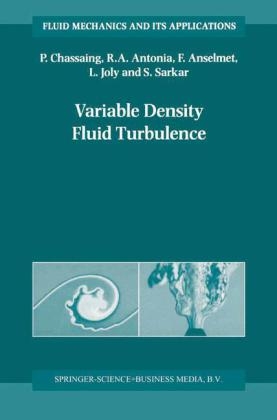Variable Density Fluid Turbulence -  Fabien Anselmet,  R.A. Antonia,  P. Chassaing,  L. Joly,  S. Sarkar