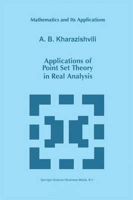 Applications of Point Set Theory in Real Analysis -  A.B. Kharazishvili