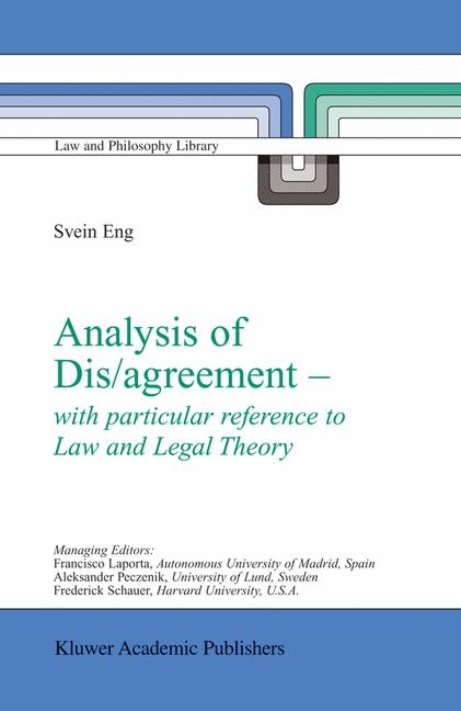 Analysis of Dis/agreement - with particular reference to Law and Legal Theory -  S. Eng