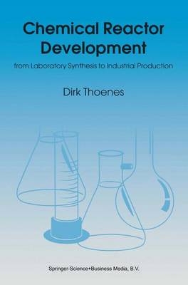 Chemical Reactor Development -  D. Thoenes