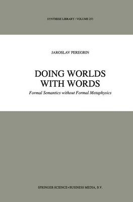 Doing Worlds with Words -  J. Peregrin