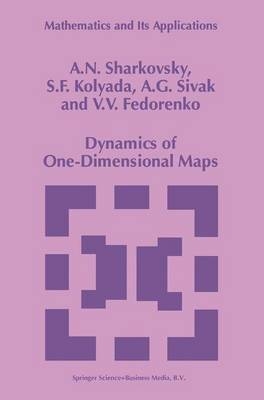 Dynamics of One-Dimensional Maps -  V.V. Fedorenko,  S.F. Kolyada,  A.N. Sharkovsky,  A.G. Sivak