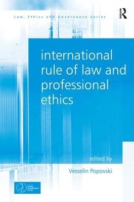 International Rule of Law and Professional Ethics - Vesselin Popovski