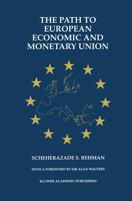Path to European Economic and Monetary Union -  Scheherazade S. Rehman