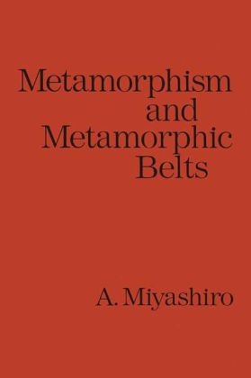 Metamorphism and Metamorphic Belts -  Akiho Miyashiro