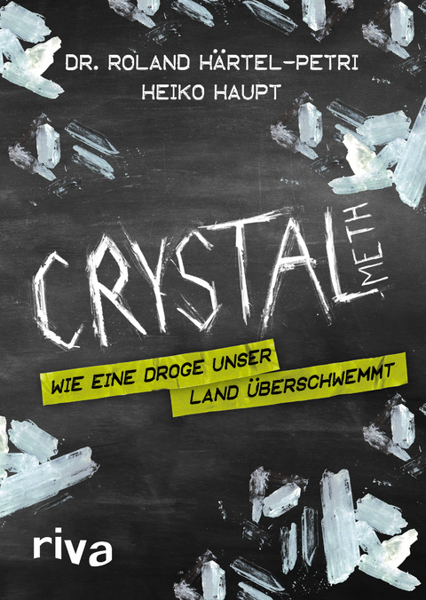 Crystal Meth - Dr. Roland Härtel-Petri, Heiko Haupt