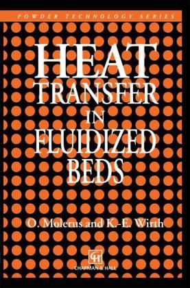 Heat Transfer in Fluidized Beds -  O. Molerus,  K.E. Wirth