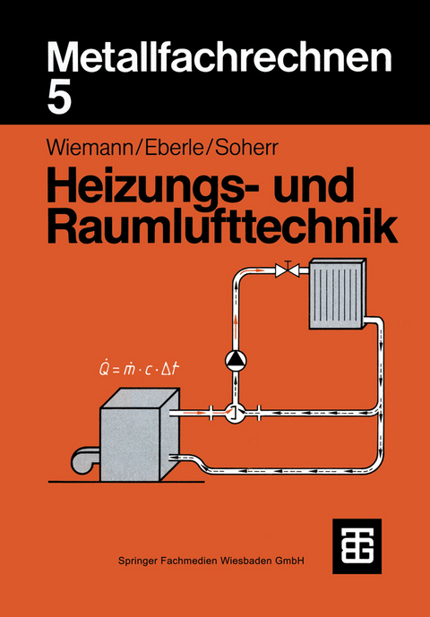 Metallfachrechnen 5 Heizungs- und Raumlufttechnik - Herbert Wiemann