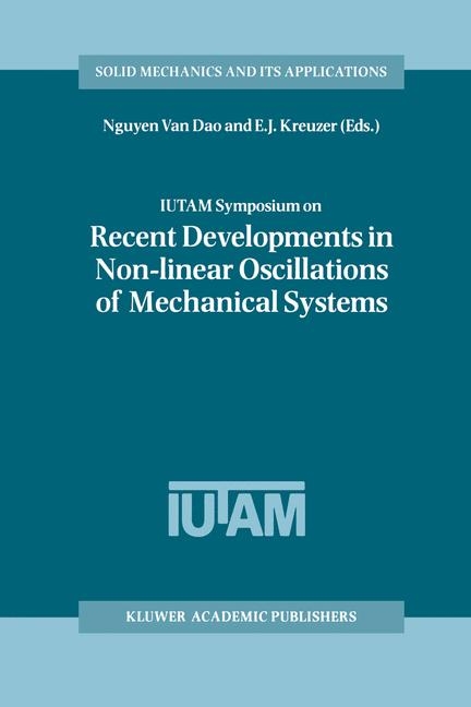 IUTAM Symposium on Recent Developments in Non-linear Oscillations of Mechanical Systems - 