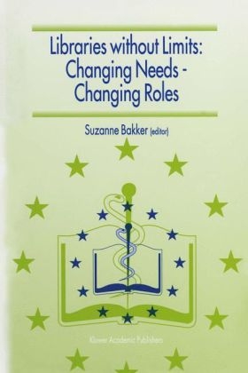 Libraries without Limits: Changing Needs - Changing Roles - 