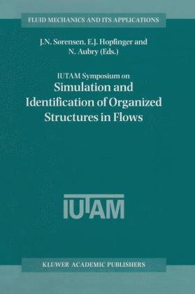 IUTAM Symposium on Simulation and Identification of Organized Structures in Flows - 