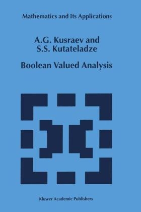 Boolean Valued Analysis -  A.G. Kusraev,  Semen Samsonovich Kutateladze