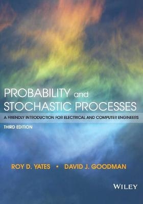 Probability and Stochastic Processes - Roy D. Yates, David J. Goodman