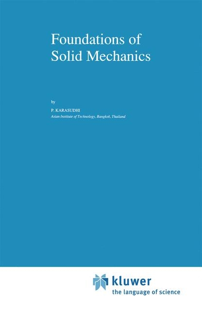 Foundations of Solid Mechanics -  P. Karasudhi