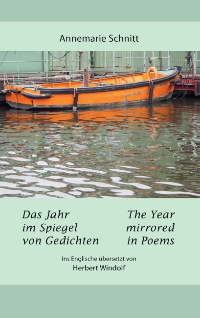 Das Jahr im Spiegel von Gedichten - The Year mirrored in Poems - Annemarie Schnitt