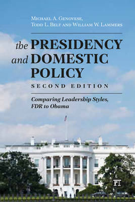 Presidency and Domestic Policy - Michael A. Genovese, Todd L. Belt, William W. Lammers