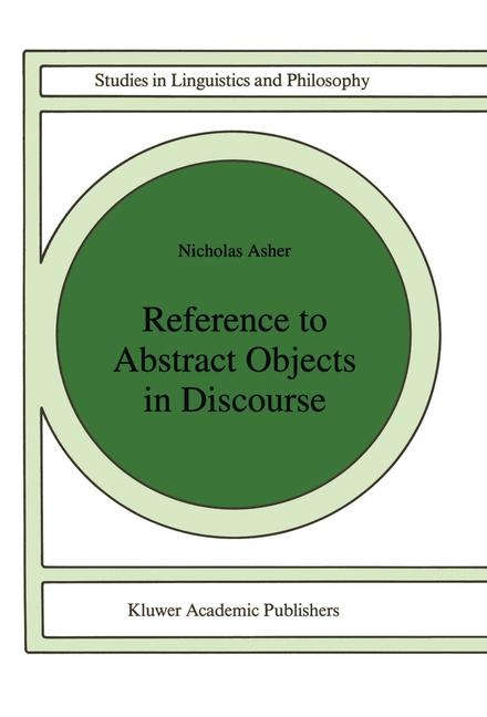 Reference to Abstract Objects in Discourse -  Nicholas Asher