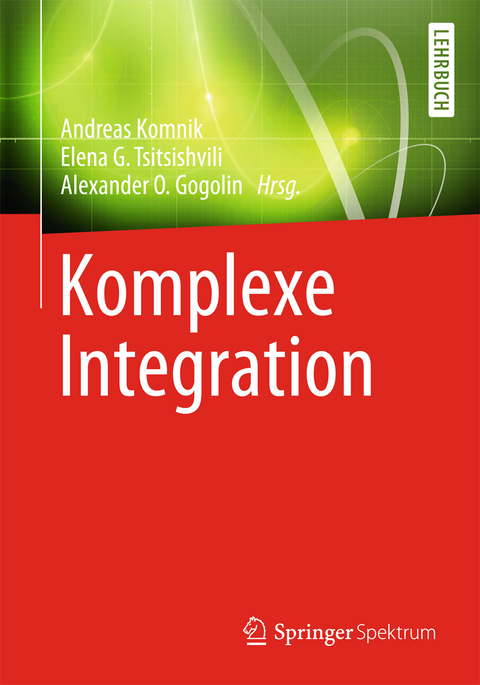 Komplexe Integration - Alexander O. Gogolin