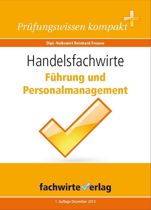 Handelsfachwirte: Führung und Personalmanagement - Reinhard Fresow