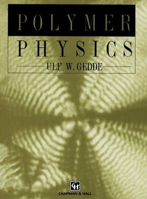 Polymer Physics -  U.W. Gedde