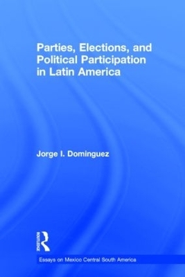 Parties, Elections, and Political Participation in Latin America - Jorge I Dominguez