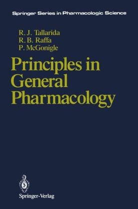 Principles in General Pharmacology - Ronald J. Tallarida, Robert B. Raffa, Paul McGonigle