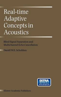 Real-Time Adaptive Concepts in Acoustics -  D.E. Schobben