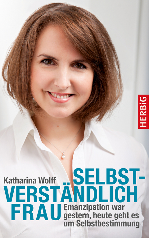 Selbstverständlich Frau - Katharina Wolff