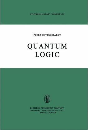 Quantum Logic -  Peter Mittelstaedt