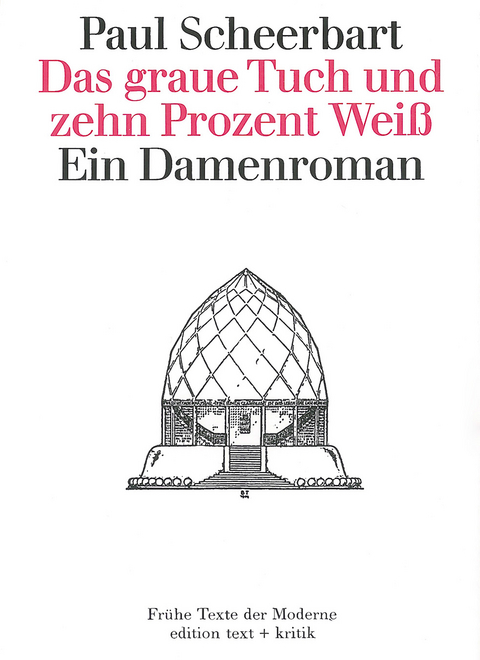 Das graue Tuch und zehn Prozent Weiß - Paul Scheerbart