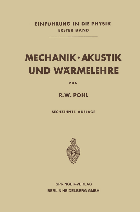 Mechanik · Akustik und Wärmelehre - Robert Wichard Pohl