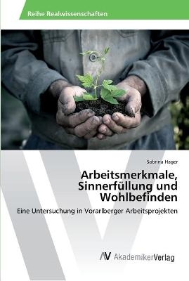 Arbeitsmerkmale, SinnerfÃ¼llung und Wohlbefinden - Sabrina Hager