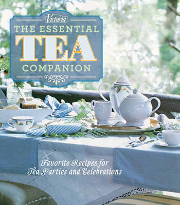 Victoria The Essential Tea Companion - Kim Waller