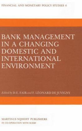 Bank Management in a Changing Domestic and International Environment: The Challenges of the Eighties - 