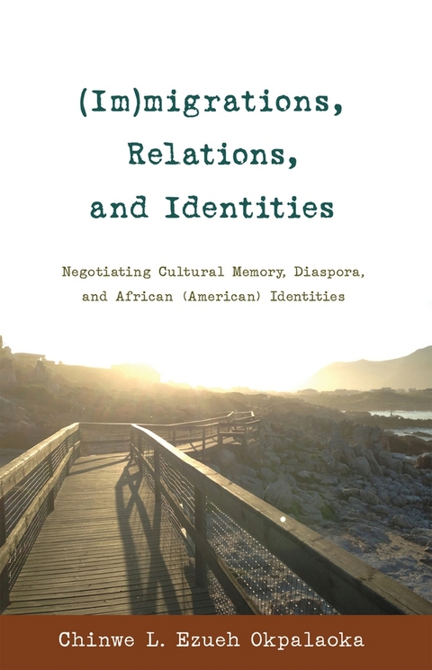 (Im)migrations, Relations, and Identities - Chinwe L. Ezueh Okpalaoka