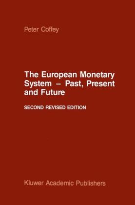 European Monetary System - Past, Present and Future -  P. Coffey