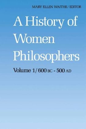 History of Women Philosophers - M.E. Waithe